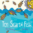Load image into Gallery viewer, Ten Scared Fish Book by Ros Moriarty