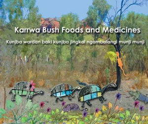 Karrwa Bush Food & Medicines book