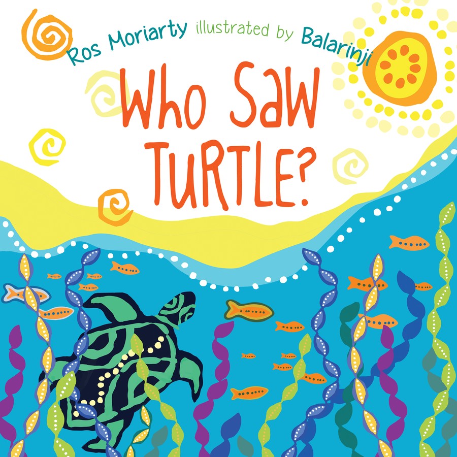 Who Saw Turtle? Book by Ros Moriarty