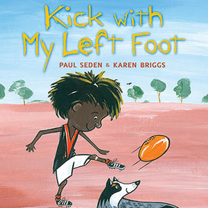 Kick With My Left Foot Book by Paul Seden & Karen Briggs